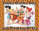 Flintstones-thinking of you