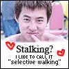 stalking?