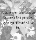 never too late