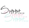 Shhh