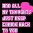 all my thoughts
