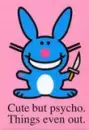 Cute but psycho *Happy Bunny*