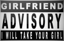 Girlfriend Advisory