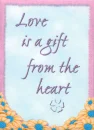 love is a gift from the heart