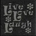 Live Laugh Love