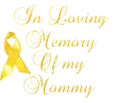 In loving memory of my mommy