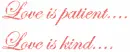 Love is patient....