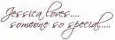 Jessica loves....
