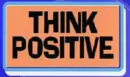 think positive