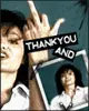 Thank You and.......