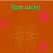 Your lucky