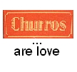 churros are love