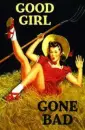Good Girl Gone Bad