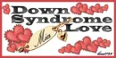 Down Syndrome Love
