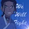 Katara we will fight