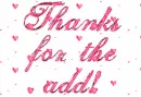 Thanks For The Add!
