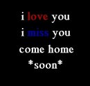 i miss you