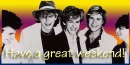 Have A Good Weekend
