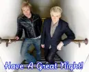 Simon Le Bon and Nick Rhodes -  Have a great night