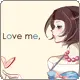 Love me...