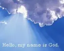 Hello my name is God