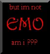 Im not Emo...am i??