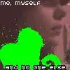 me,myself and no one else