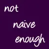 Not - Enough