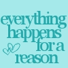 Everything Happens For A Reason