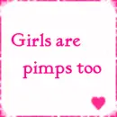 girls are pimps too