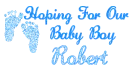 Hopping For Our Baby Boy Robert