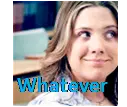 whatever