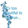 Too beautiful to be true...