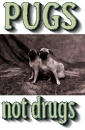 pugs not drugs