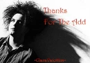 The Cure - Thanks For The Add