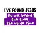 i found jesus