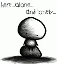 =[ Here and lonely