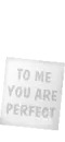 to me you are perfect love letter