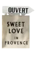 ouvert sweet love in provence