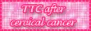 TTC after cervical cancer