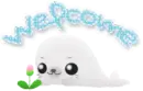 welcome cute seal