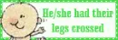 he/she had legs crossed