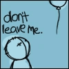 Dont Leave Me