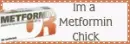 Im a metaformin chick