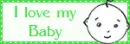 I love my baby