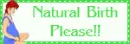 natural birth please