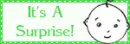 its a surprise
