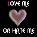 love me or hate me