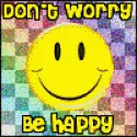 dont worry be happy