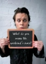 What do you mean the weekend's over?!?!